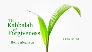 The Kabbalah of Forgiveness Level Nine Dr Henry Abramson [upl. by Patman576]