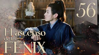 【SUB ESPAÑOL】 ▶Drama El Ascenso de los Fénix  The Rise of Phoenixes  天盛长歌 Episodio 56 [upl. by Sahpec]