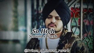 SoHighSidhuMooseWalaftBYGBYRDSlowedReverbsidhumoosewalasohighsohighsidhumoosewala [upl. by Brechtel]