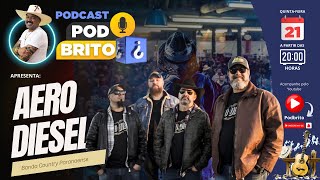 BANDA AERO DIESEL  PodBrito Podcast [upl. by Gittel]