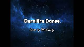 Indila  Dernière Danse English cover  Cover by Ushshawty [upl. by Harwell]