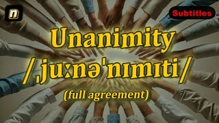 n Unanimity meaning full agreement with 5 examples [upl. by Eceirehs]