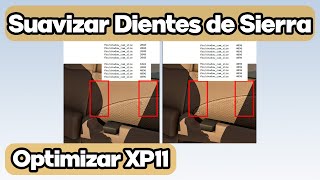 XP11 ✈️ OPTIMIZACION ✈️ Suavizar DIENTES de SIERRA [upl. by Aicenert]