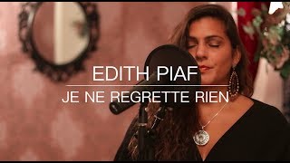 Edith Piaf  Non Je ne regrette rien  Cover [upl. by Aletta]