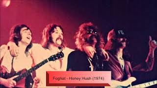 Foghat  Honey Hush 1974 [upl. by Ettedualc]