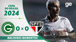 GOIÁS 0 X 0 SÃO PAULO  MELHORES MOMENTOS  OITAVAS DE FINAL COPA DO BRASIL  geglobo [upl. by Risa]