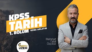 Mehmet Celal ÖZYILDIZ  Konu Anlatım 1Bölüm  KPSS GY  GK  Tarih Farklı UZEM [upl. by Rebane]