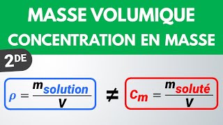 MASSE VOLUMIQUE et CONCENTRATION EN MASSE 🎯 Différences  Seconde  Physique Chimie [upl. by Dibbrun]