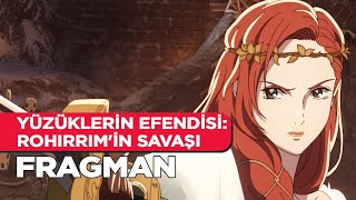 Yüzüklerin Efendisi Rohirrimin Savaşı  Altyazılı Fragman [upl. by Four]