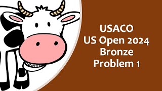 USACO US Open 2024 Bronze problem 1 [upl. by Leddy295]