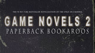 Game Novels 2 Paperback Bookaroos [upl. by Etteloiv]