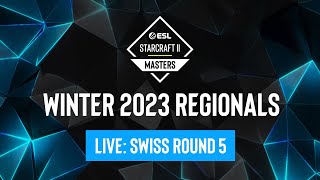 ESL SC2 Masters Winter 2023 Regionals Day 9  Swiss Round 5 [upl. by Einehpets]