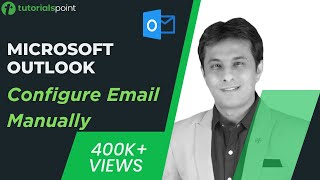 MS Outlook  Configure Email Manually  How to Arrange Outlook Inbox  Tutorialspoint [upl. by Eleanora985]