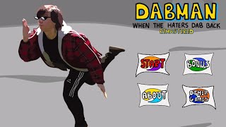 Dabman  When The Haters Dab Back Remastered Gameplay [upl. by Balduin]