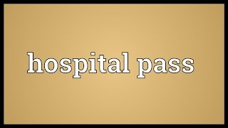 Hospital pass Meaning [upl. by Fredek]