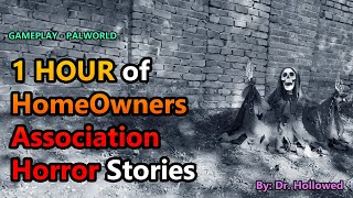 1 Hour of Home Owners Association Horror Stories  PALWORLD [upl. by Alisa]