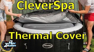 CleverSpa Hot Tub Thermal Cover  Is It Really Any Good [upl. by Powder]