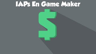 Como hacer IAPs en Game Maker StudioAndroid [upl. by Romeo]