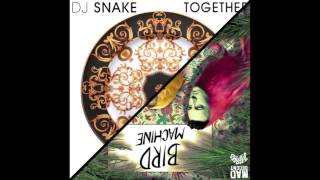 DJ Snake  Together Official Full Stream [upl. by Molohs]