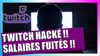 Twitch se fait hacker tout le code source les salaires des streamers et leurs données personnelles [upl. by Martineau]