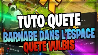 TUTO QUETES VULBIS  BARNABE DANS L ESPACES [upl. by Idet773]