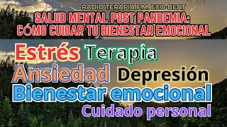 Salud mental post pandemia Cómo cuidar tu bienestar emocional [upl. by Platto]