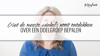 Wat de meeste winkels nooit ontdekken over een doelgroep bepalen [upl. by Ayim743]