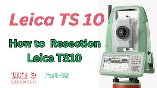 How to Resection Leica TS10  Total Station Survey Training  Surveying [upl. by Llenrahs247]