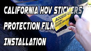 California HOV Stickers Protection Film Installation [upl. by Akselaw572]