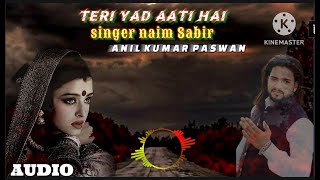 Teri yaad aati hai  ghazal song of Naim Sabri naimsabri hindisong [upl. by Newel]