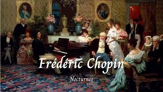 The best Nocturnes of Frédéric Chopin 🎵 [upl. by Nasah]