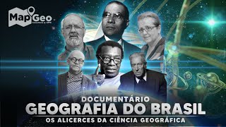 Documentário Geografia do Brasil  Os Alicerces da Ciência Geográfica [upl. by Adnirb]