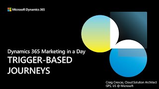 D365 Marketing in a Day  Orchestrating Trigger Based Journeys [upl. by Banky141]