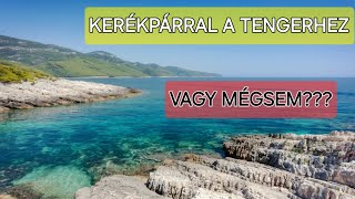 KERÉKPÁRRAL A TENGERHEZ VAGY MÉGSEM 1rész 4K UHD 2160p [upl. by Ruelle]