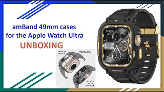 amBand 49mm cases for the Apple Watch Ultra 21 Unboxing [upl. by Kristina]