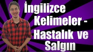 İngilizce kelimeler  Hastalık ve Salgın ile ilgili ingilizce kelimeler [upl. by Ahsatal]