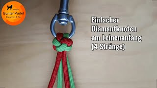 Einfacher Diamantknoten am Leinenanfang 4 Stränge  Bunter Pudel ParacordampCo [upl. by Aitam]