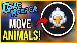 How to Take Animals Elsewhere in Core Keeper Tutorial [upl. by Shadow]