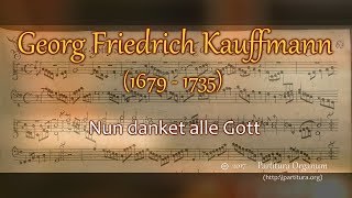 Georg Friedrich Kauffmann Nun danket alle Gott [upl. by Jaehne611]