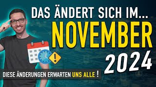 Diese ÄNDERUNGEN erwarten uns ALLE November 2024  Gesetze amp Neuigkeiten November 2024 [upl. by Showker]