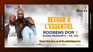 Retour a Lessentiel Roobens X Evens Redempti X Fr Vio Sylvio Louis [upl. by Demaria]