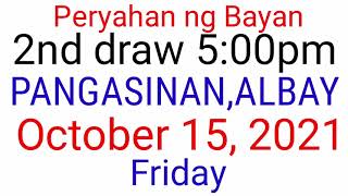 Peryahan ng Bayan  PANGASINAN ALBAY October 15 2021 2ND DRAW RESULT [upl. by Irec]