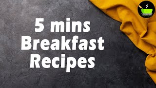 5 Minute Indian Breakfast Recipes Indian Breakfast [upl. by Ellocin]