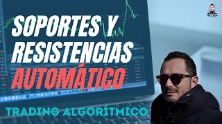 📉 Cómo identificar SOPORTES y RESISTENCIAS 💪 Trading Algorítmico [upl. by Attirehs75]