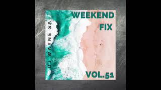 DJ Wayne saWeekend Fix Vol51Back to School Mix [upl. by Trueman]