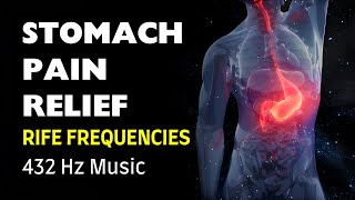 Sound Healing for STOMACH PAIN  Hyperacidity Gas Bloating  432 Hz Rife frequency MF162 [upl. by Olen]