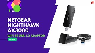 NETGEAR Nighthawk AXE3000 WiFi 6E USB 30 TriBand Wireless Gigabit Adapter Review [upl. by Grunenwald693]