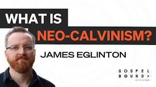 NeoCalvinism and Tim Kellers Spiritual Formation James Eglinton on “Gospelbound” [upl. by Reave]