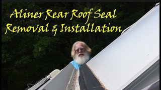 33 Aliner Rear Roof Seal Replacement [upl. by Worrell]