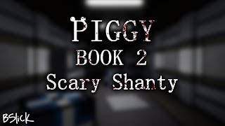 Official Piggy Book 2 Soundtrack  Chapter 8 quotScary Shantyquot MUSIC VIDEO [upl. by Paget239]